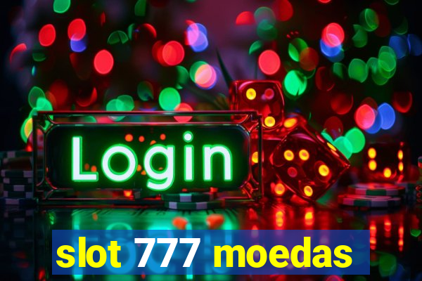 slot 777 moedas