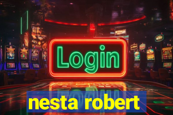 nesta robert