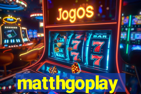 matthgoplay