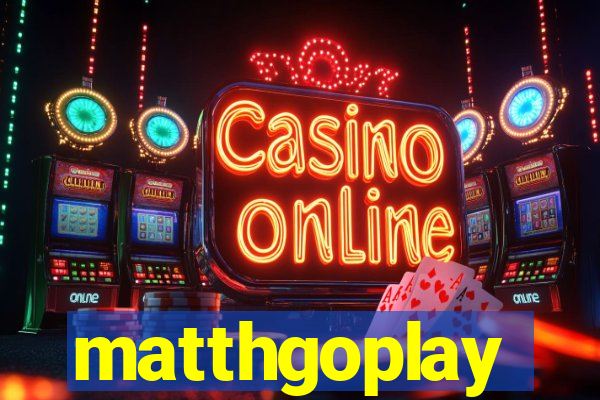 matthgoplay