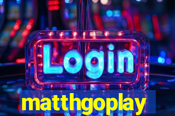 matthgoplay