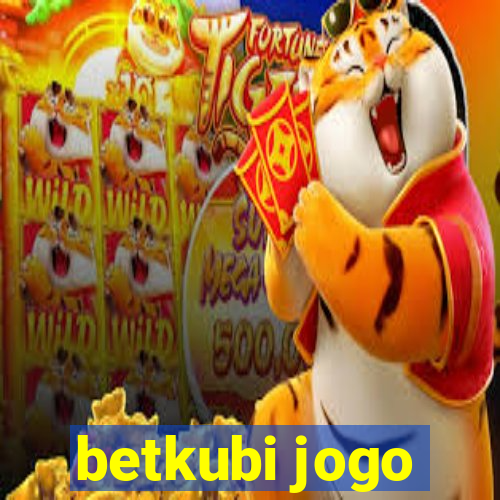 betkubi jogo