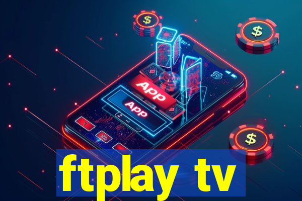 ftplay tv