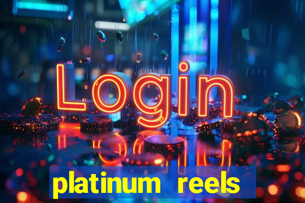 platinum reels online casino