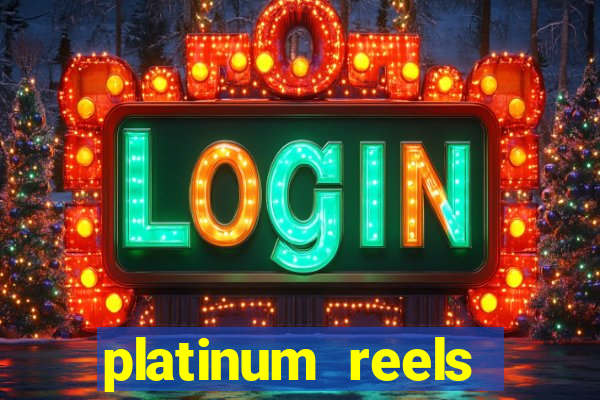 platinum reels online casino