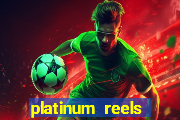 platinum reels online casino