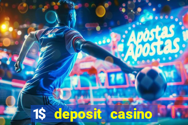 1$ deposit casino free spins