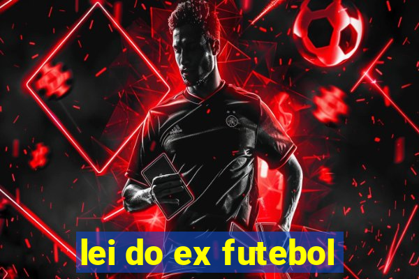 lei do ex futebol