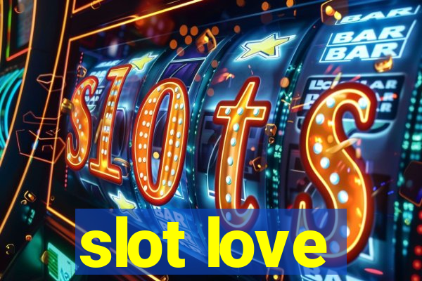 slot love