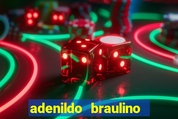 adenildo braulino dos santos