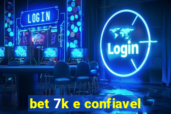 bet 7k e confiavel