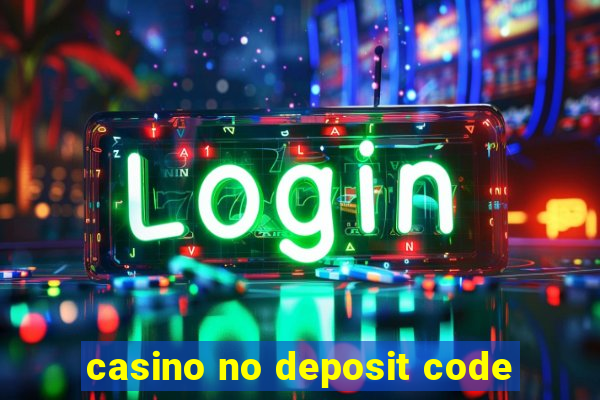 casino no deposit code