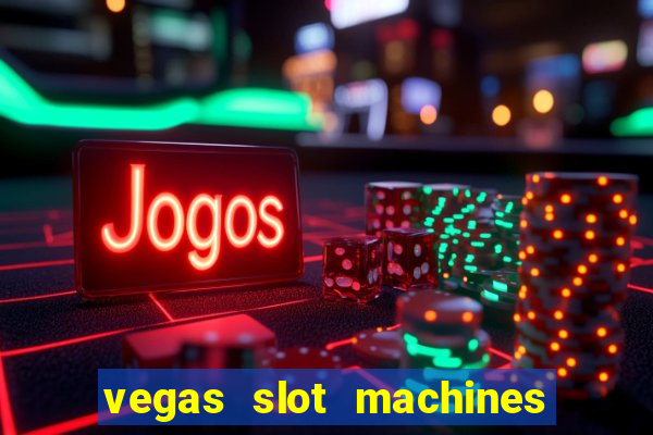 vegas slot machines free online