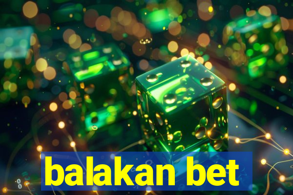 balakan bet