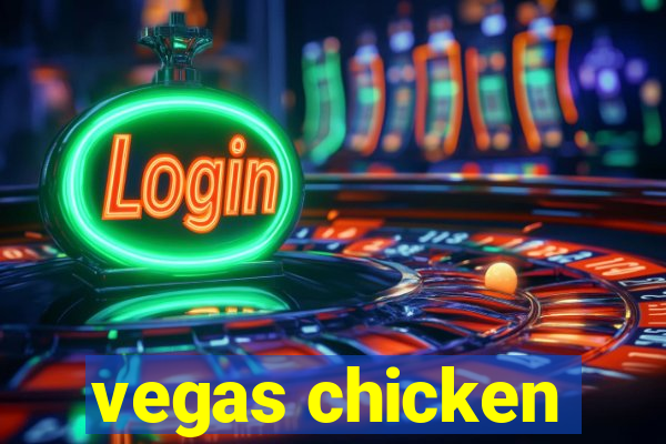 vegas chicken