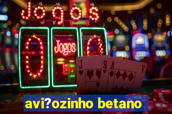 avi?ozinho betano