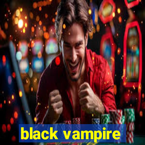 black vampire