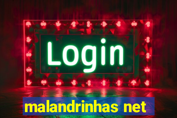 malandrinhas net