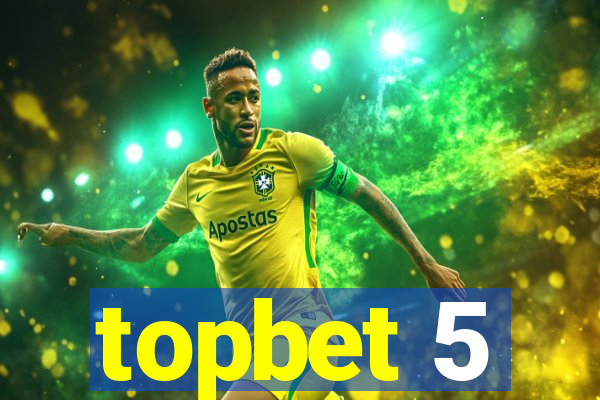 topbet 5