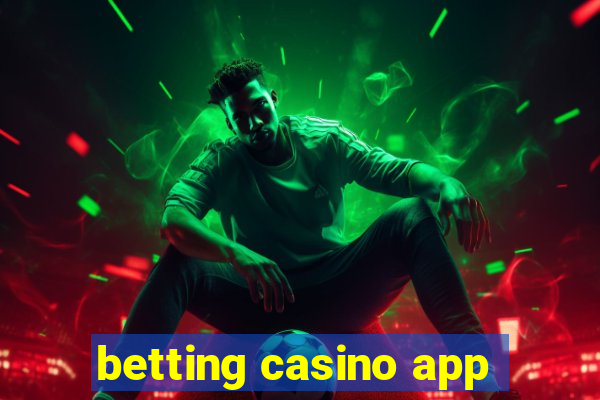 betting casino app