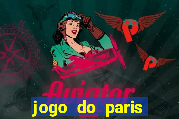 jogo do paris saint-germain hoje ao vivo