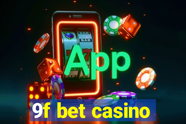 9f bet casino