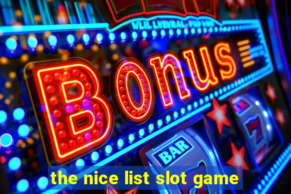 the nice list slot game