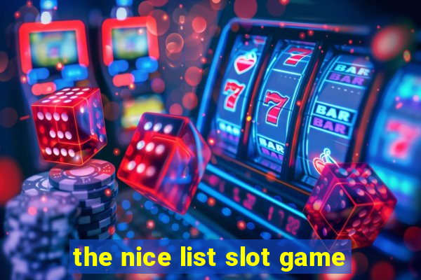 the nice list slot game