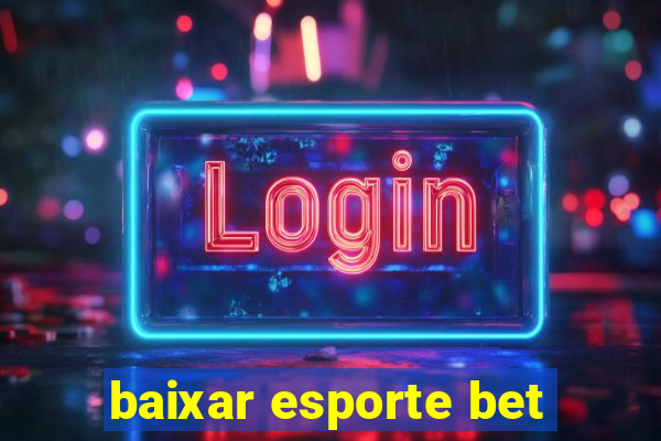 baixar esporte bet