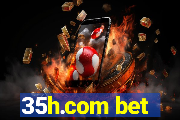 35h.com bet