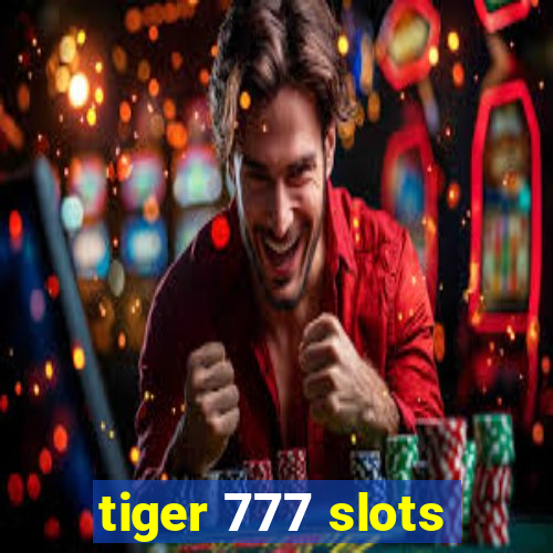 tiger 777 slots