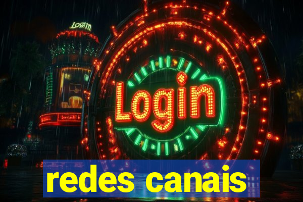 redes canais