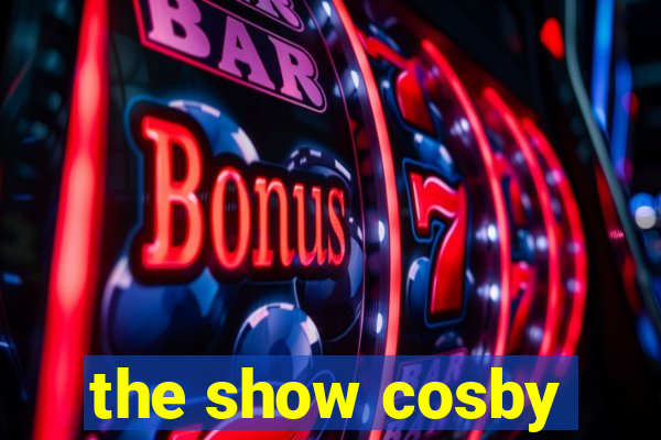 the show cosby