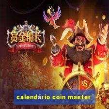 calendário coin master