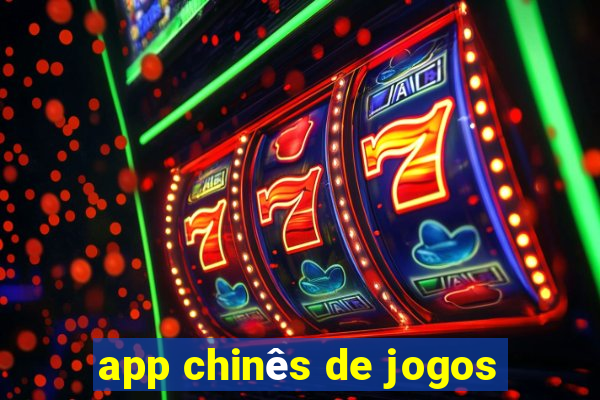 app chinês de jogos