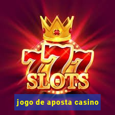 jogo de aposta casino