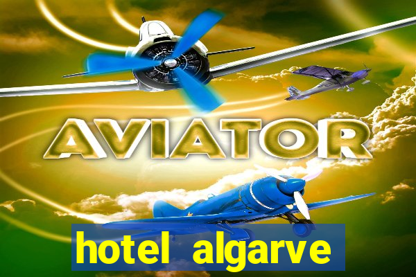 hotel algarve casino portugal