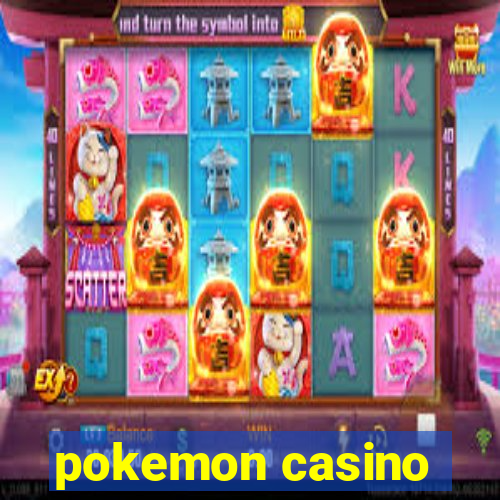 pokemon casino