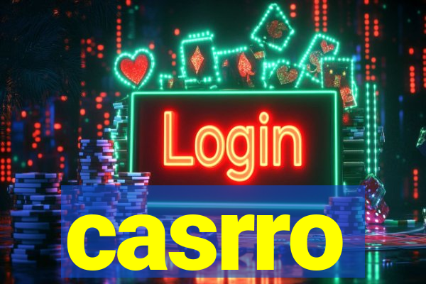 casrro