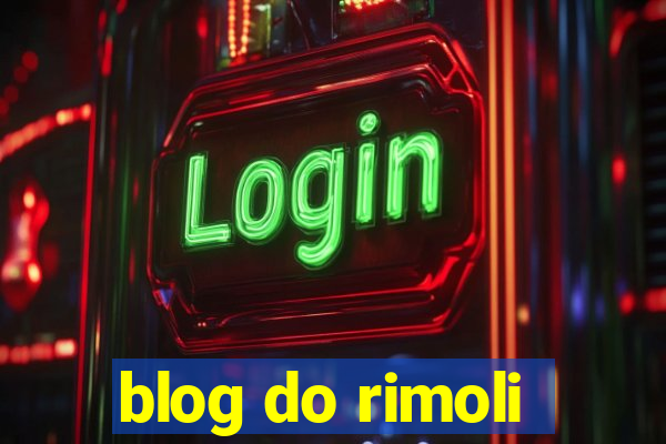 blog do rimoli