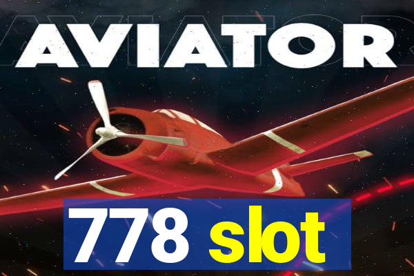 778 slot