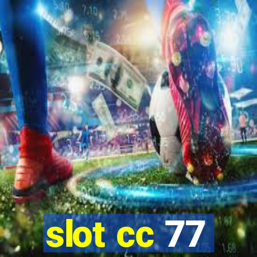 slot cc 77