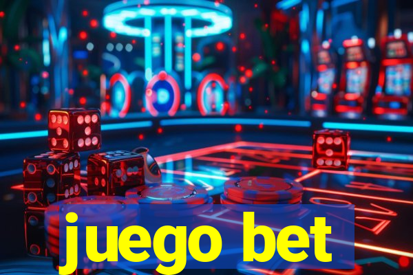 juego bet