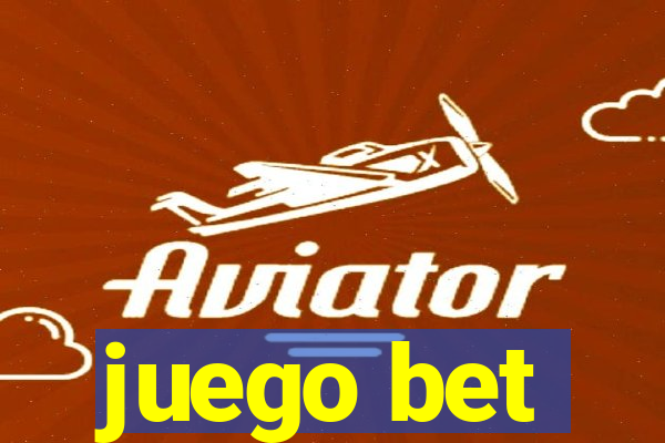 juego bet