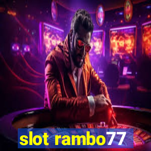 slot rambo77