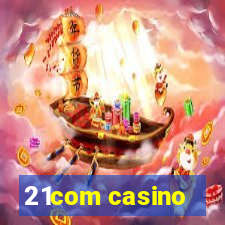 21com casino