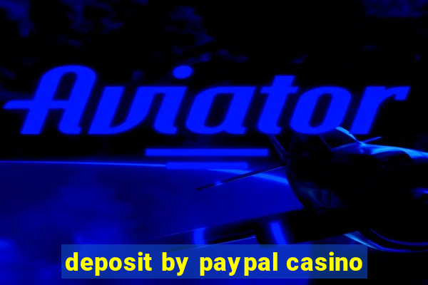 deposit by paypal casino