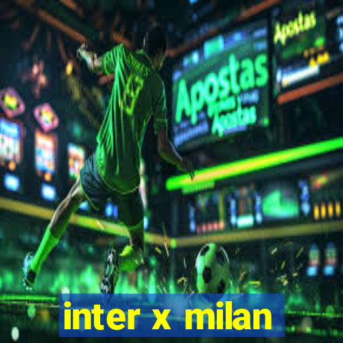 inter x milan