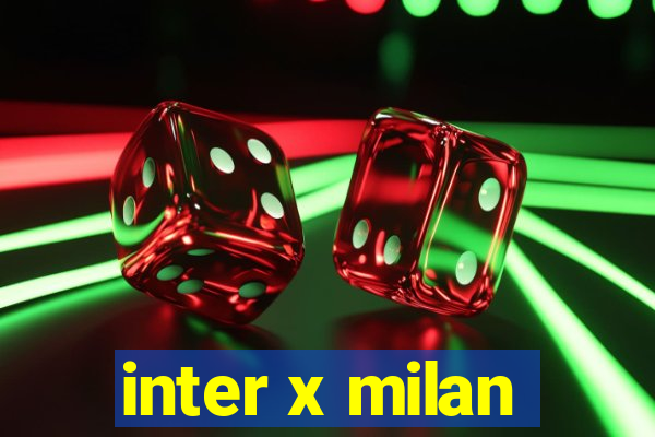 inter x milan