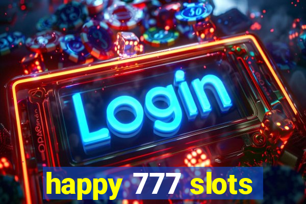 happy 777 slots